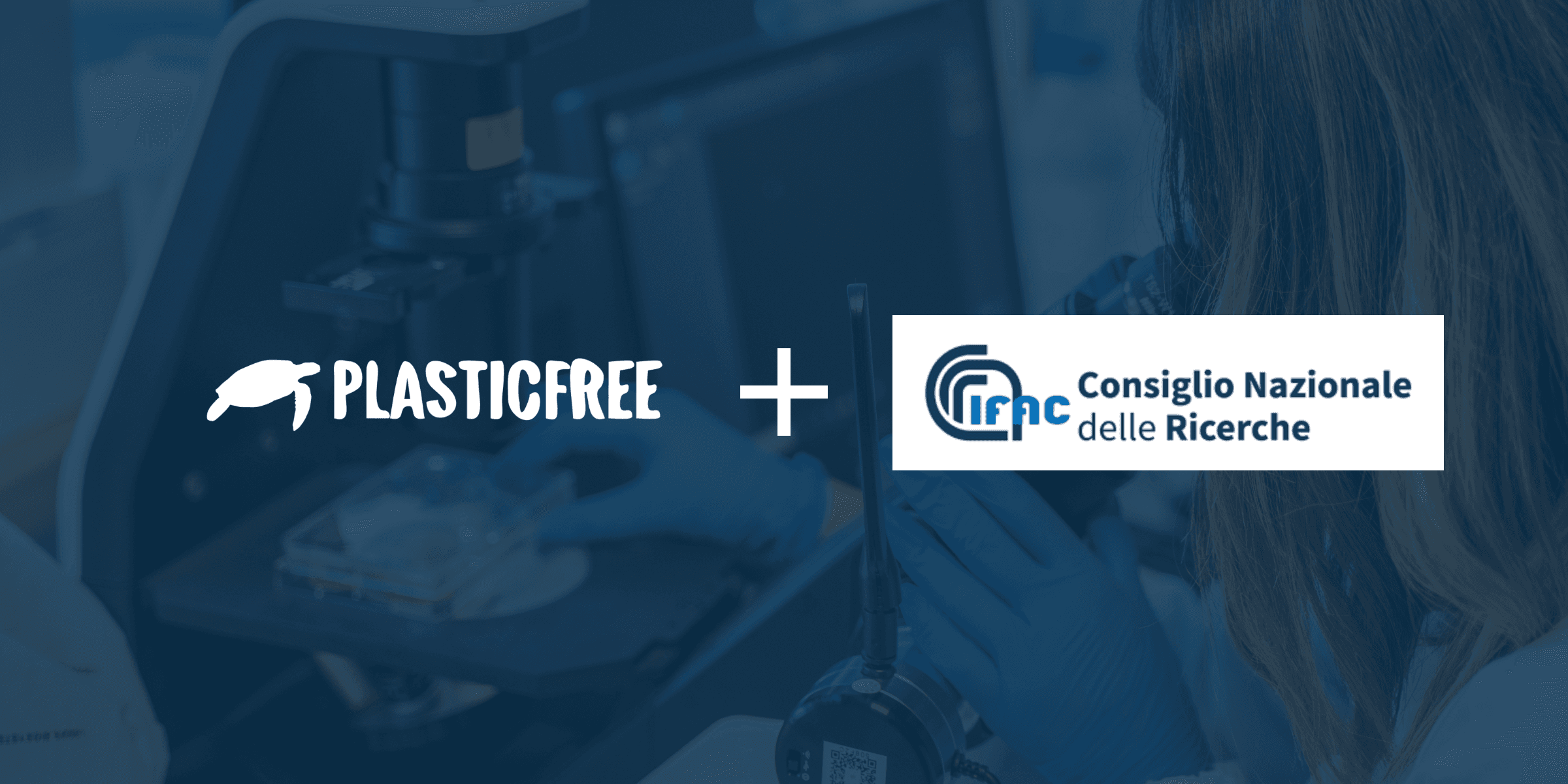 Plastic Free e CNR-IFAC insieme per rafforzare ricerca, divulgazione e sensibilizzazione contro l’inquinamento da plastica